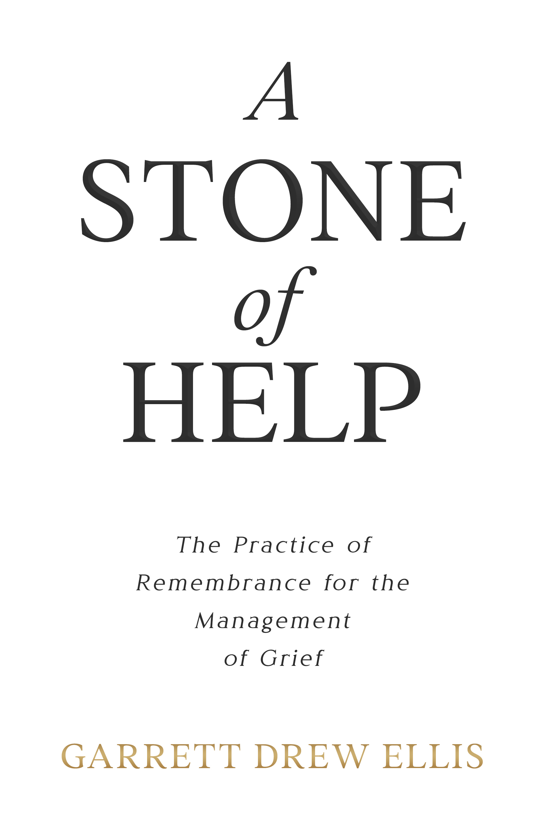 Book Cover for A Stone of Help by Garrett Drew Ellis